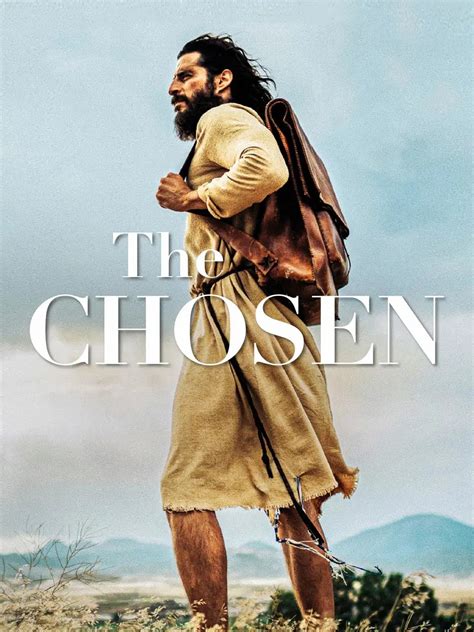 The Chosen .